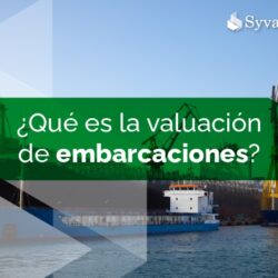 Qué es la valuación de embarcaciones. Syvaprec.