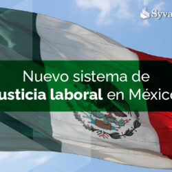 nuevo sistema de justicia laboral en méxico